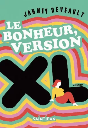 Janney Deveault – Le bonheur, version XL